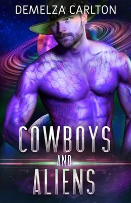 Cowboys and Aliens: Un roman SF cu extratereștri - Cowboys and Aliens: An Alien Scifi Romance