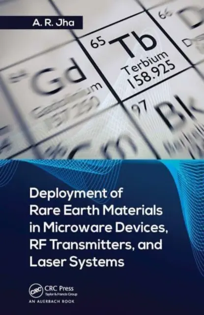 Implementarea materialelor din pământuri rare în dispozitive microware, transmițătoare RF și sisteme laser - Deployment of Rare Earth Materials in Microware Devices, RF Transmitters, and Laser Systems