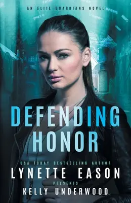 Apărarea onoarei: Un roman Elite Guardians - Defending Honor: An Elite Guardians Novel