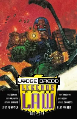 Judge Dredd: Legendele legii: Book One - Judge Dredd: Legends of the Law: Book One