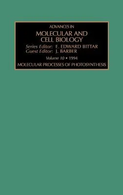 Procesele moleculare ale fotosintezei: Volumul 10 - Molecular Processes of Photosynthesis: Volume 10