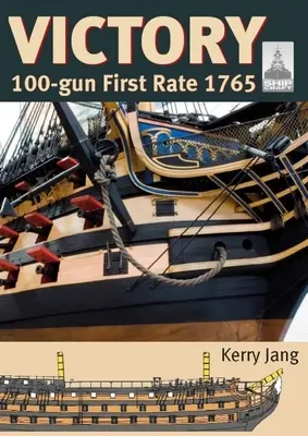 Victorie: 100 de tunuri la prima rată 1765 - Victory: 100-Gun First Rate 1765