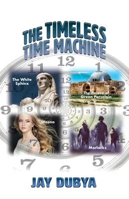 Mașina timpului atemporal - The Timeless Time Machine