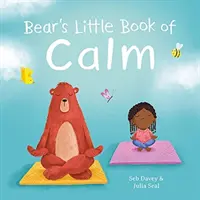 Mica carte a calmului a lui Bear - Bear's Little Book of Calm