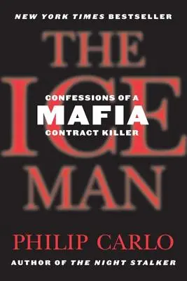 The Ice Man: Confesiunile unui ucigaș plătit de Mafie - The Ice Man: Confessions of a Mafia Contract Killer
