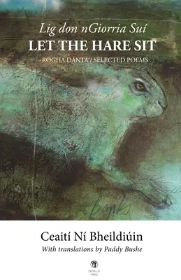 Lasă iepurele să stea / Lig don nGiorria Su - Let the Hare Sit / Lig don nGiorria Su