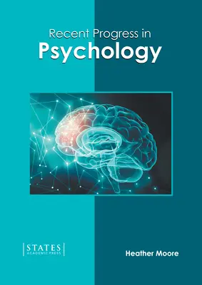 Progrese recente în psihologie - Recent Progress in Psychology