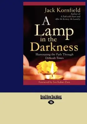 O lampă în întuneric: Iluminând calea prin vremuri dificile (Large Print 16pt) - A Lamp in the Darkness: Illuminating the Path Through Difficult Times (Large Print 16pt)