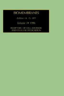 Receptorii de adeziune celulară și recunoaștere celulară: Volumul 3 - Receptors of Cell Adhesion and Cellular Recognition: Volume 3