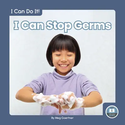 Pot opri germenii - I Can Stop Germs