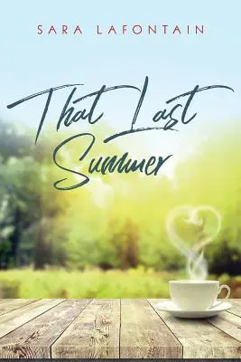 Acea ultimă vară: O poveste de dragoste - That Last Summer: A Love Story