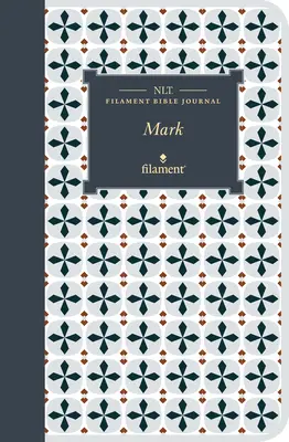 Jurnal biblic NLT cu filament: Marcu (cu copertă moale) - NLT Filament Bible Journal: Mark (Softcover)