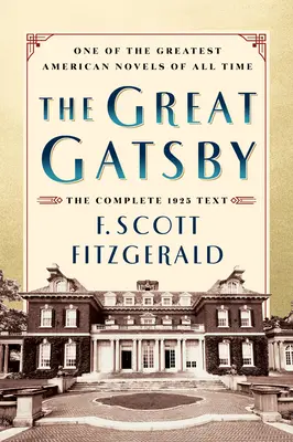 Marele Gatsby Ediție clasică originală: The Complete 1925 Text - The Great Gatsby Original Classic Edition: The Complete 1925 Text