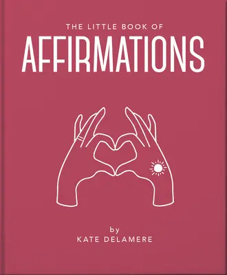 Mica carte a afirmațiilor - The Little Book of Affirmations