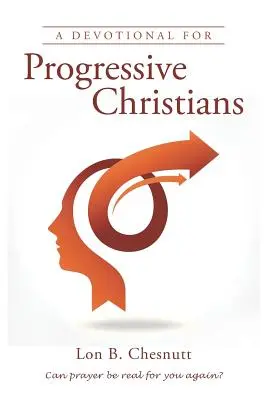 Un devoțional pentru creștinii progresiști - A Devotional for Progressive Christians