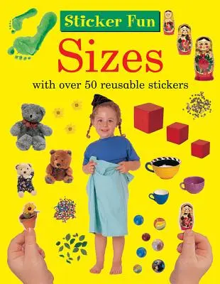 Sticker Fun: Dimensiuni: Cu peste 50 de autocolante reutilizabile - Sticker Fun: Sizes: With Over 50 Reusable Stickers