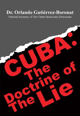 Cuba: Doctrina minciunii (The Doctrine of the Lie) - Cuba: The Doctrine of the Lie