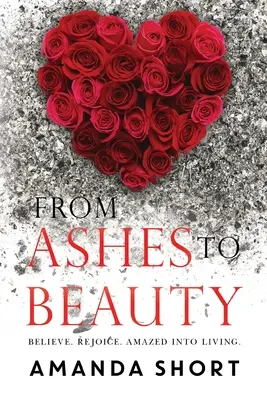 De la cenușă la frumusețe - From Ashes to Beauty