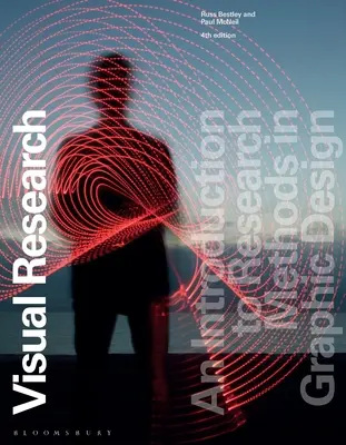 Cercetare vizuală: O introducere în metodele de cercetare în designul grafic - Visual Research: An Introduction to Research Methods in Graphic Design