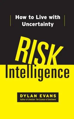 Inteligența riscului: Cum să trăiești cu incertitudinea - Risk Intelligence: How to Live with Uncertainty