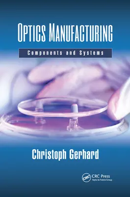 Fabricarea opticii: Componente și sisteme - Optics Manufacturing: Components and Systems