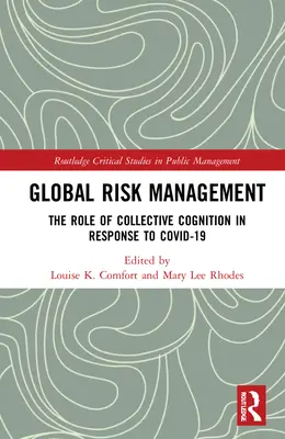 Gestionarea riscurilor globale: Rolul cogniției colective în răspunsul la COVID-19 - Global Risk Management: The Role of Collective Cognition in Response to COVID-19