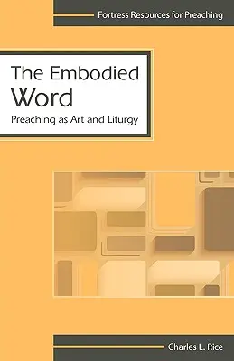 The Embodied Word: Predica ca artă - The Embodied Word: Preaching as Art