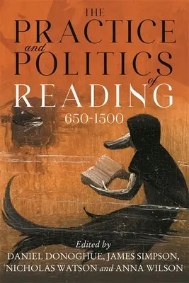 Practica și politica lecturii, 650-1500 - The Practice and Politics of Reading, 650-1500