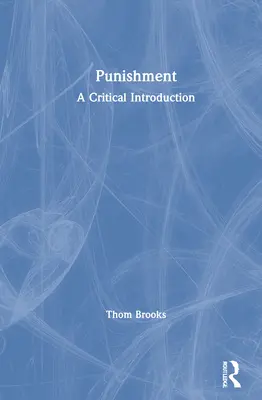 Pedeapsa: O introducere critică - Punishment: A Critical Introduction