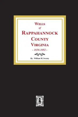 Testamente din comitatul Rappahannock, Virginia, 1656-1692 - Wills of Rappahannock County, Virginia, 1656-1692