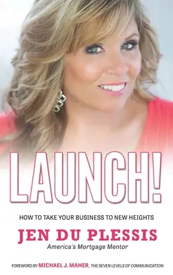 Lansare: Cum să vă duceți afacerea la noi înălțimi - Launch: How To Take Your Business To New Heights