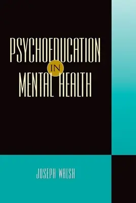 Psihoeducație în sănătatea mintală - Psychoeducation in Mental Health