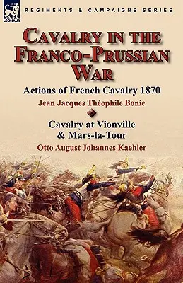 Cavaleria în războiul franco-prusac - Cavalry in the Franco-Prussian War