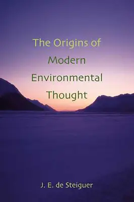 Originile gândirii ecologice moderne: - The Origins of Modern Environmental Thought: