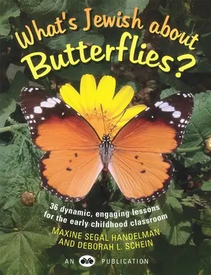 Ce este evreiesc despre fluturi? - What's Jewish about Butterflies?