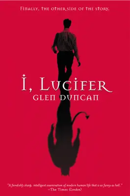 Eu, Lucifer: În sfârșit, cealaltă parte a poveștii - I, Lucifer: Finally, the Other Side of the Story