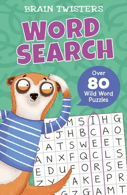 Brain Twisters: Căutare de cuvinte: Peste 80 de puzzle-uri cu cuvinte sălbatice - Brain Twisters: Word Search: Over 80 Wild Word Puzzles