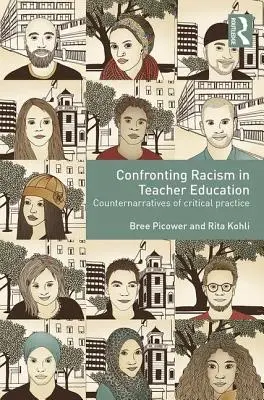 Confruntarea cu rasismul în formarea profesorilor: Contrapovestiri ale practicii critice - Confronting Racism in Teacher Education: Counternarratives of Critical Practice