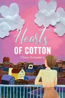 Inimi de bumbac - Hearts of Cotton