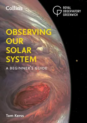 Observarea sistemului nostru solar: Ghidul începătorului - Observing Our Solar System: A Beginner's Guide