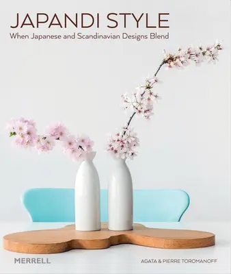 Japandi Style: Când designul japonez și cel scandinav se îmbină - Japandi Style: When Japanese and Scandinavian Designs Blend