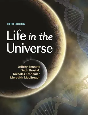 Viața în Univers, ediția a 5-a - Life in the Universe, 5th Edition