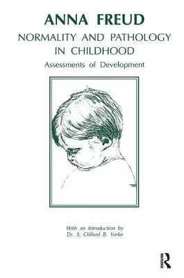Normalitate și patologie în copilărie: Evaluări ale dezvoltării - Normality and Pathology in Childhood: Assessments of Development