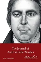Jurnalul de studii Andrew Fuller 5 (septembrie 2022) - Journal of Andrew Fuller Studies 5 (September 2022)