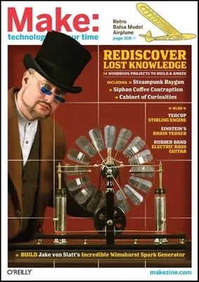 Make: Technology on Your Time, volumul 17 - Make: Technology on Your Time Volume 17
