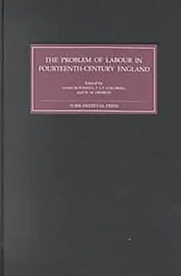 Problema muncii în Anglia secolului al XIV-lea (The Problem of Labour in Fourteenth-Century England) - The Problem of Labour in Fourteenth-Century England