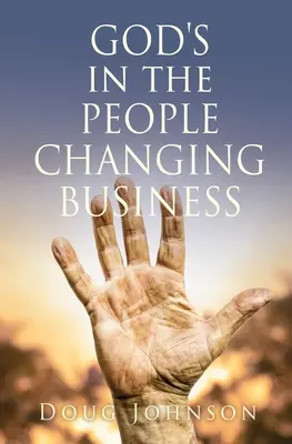 DUMNEZEU se ocupă cu SCHIMBAREA OAMENILOR - GOD'S in the PEOPLE CHANGING BUSINESS