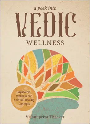 O privire în bunăstarea vedică - A Peek Into Vedic Wellness