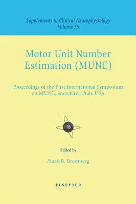 Estimarea numărului de unități motorii: Supliment la seria Neurofiziologie clinică, volumul 55 volumul 55 - Motor Unit Number Estimation: Supplement to Clinical Neurophysiology Series, Volume 55 Volume 55