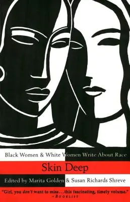 Skin Deep: Femeile de culoare și femeile albe scriu despre rasă - Skin Deep: Black Women & White Women Write about Race